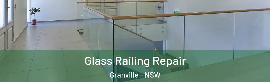  Glass Railing Repair Granville - NSW