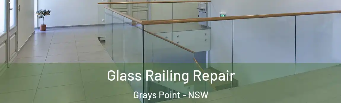 Glass Railing Repair Grays Point - NSW