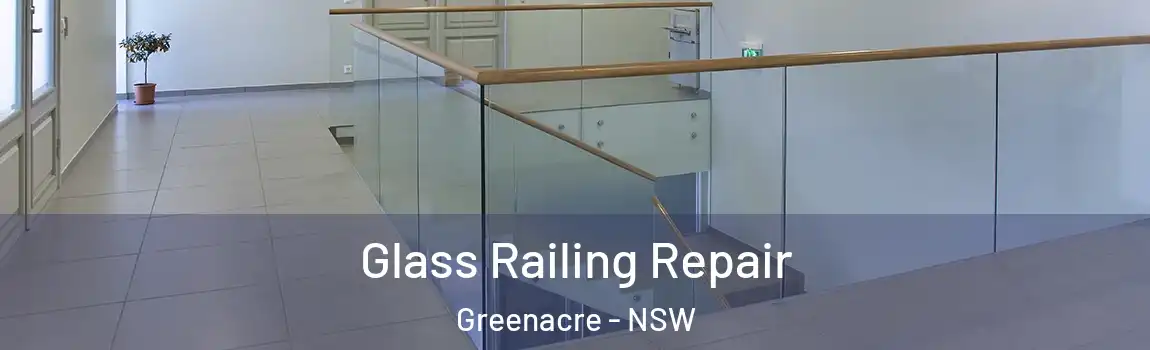  Glass Railing Repair Greenacre - NSW