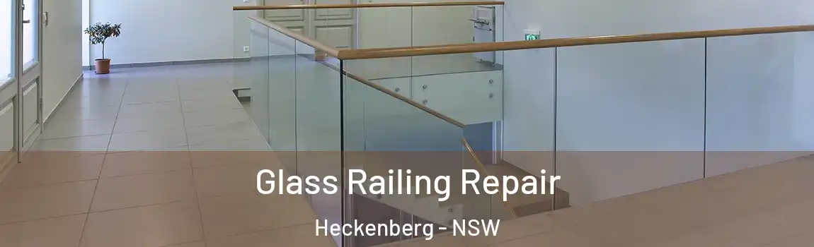  Glass Railing Repair Heckenberg - NSW