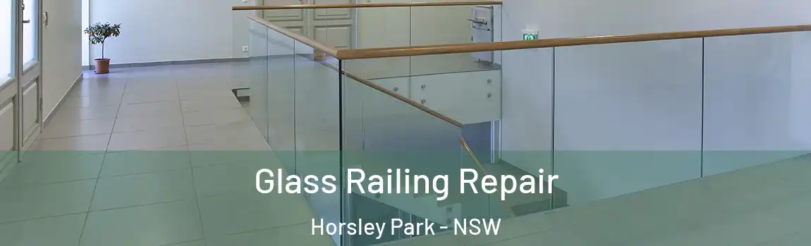  Glass Railing Repair Horsley Park - NSW
