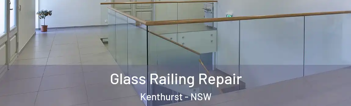  Glass Railing Repair Kenthurst - NSW