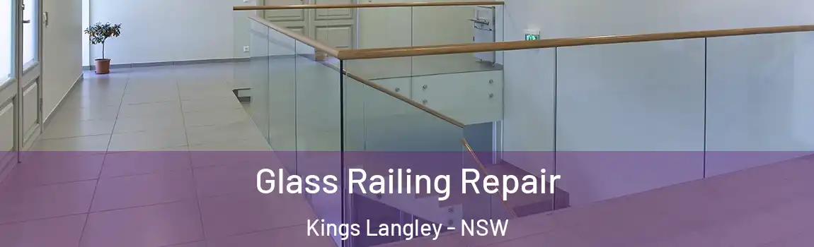  Glass Railing Repair Kings Langley - NSW