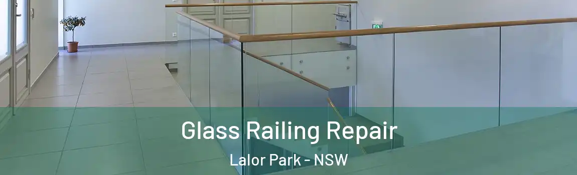  Glass Railing Repair Lalor Park - NSW