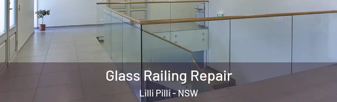  Glass Railing Repair Lilli Pilli - NSW