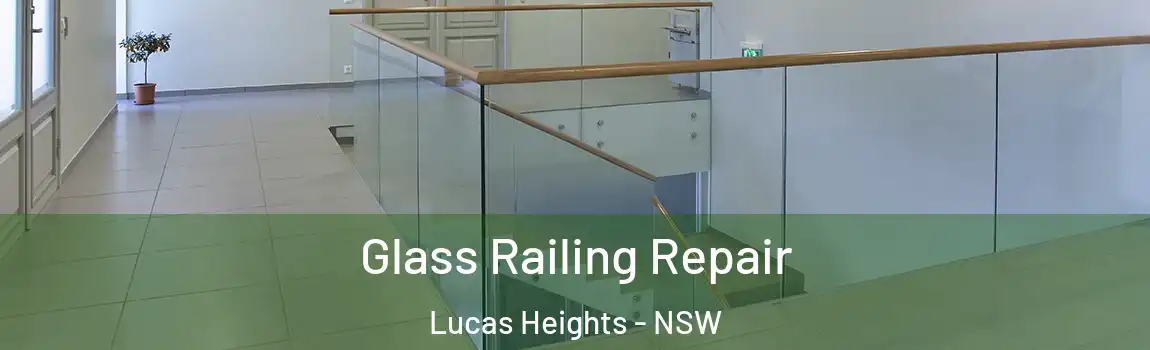  Glass Railing Repair Lucas Heights - NSW