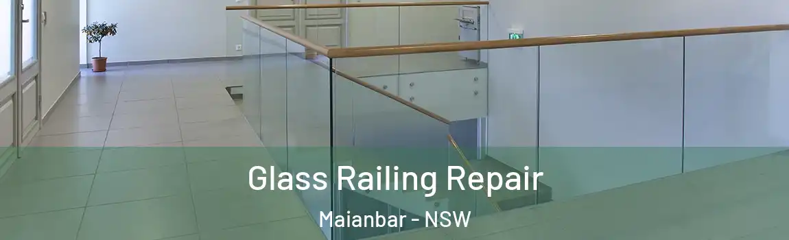  Glass Railing Repair Maianbar - NSW