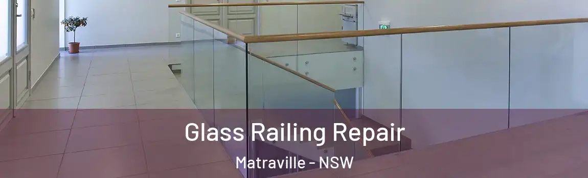 Glass Railing Repair Matraville - NSW