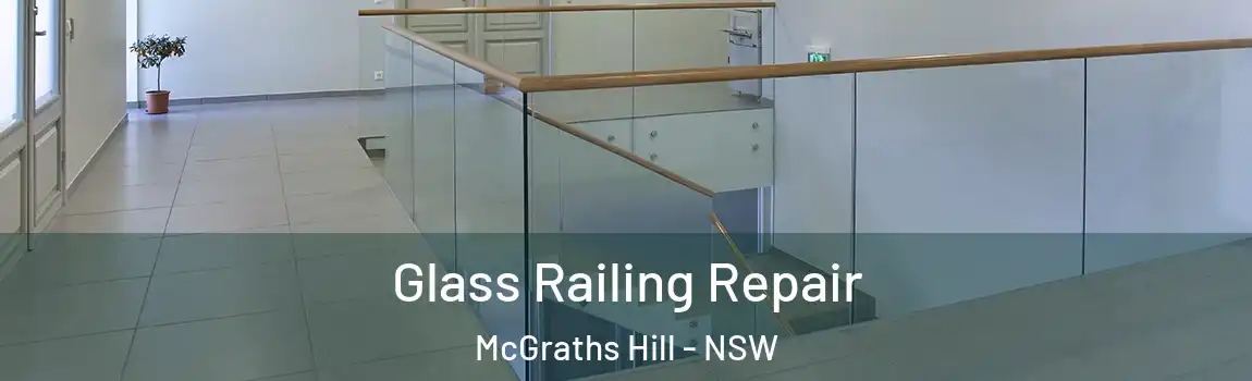  Glass Railing Repair McGraths Hill - NSW