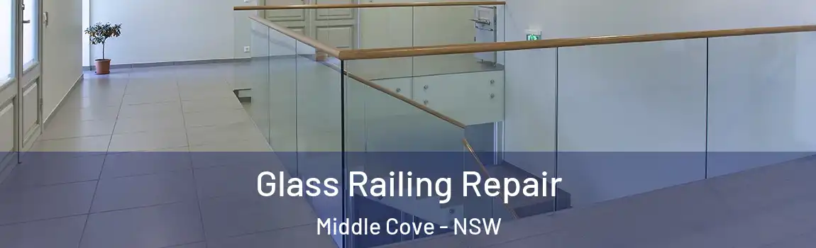  Glass Railing Repair Middle Cove - NSW