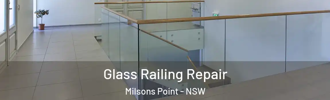  Glass Railing Repair Milsons Point - NSW