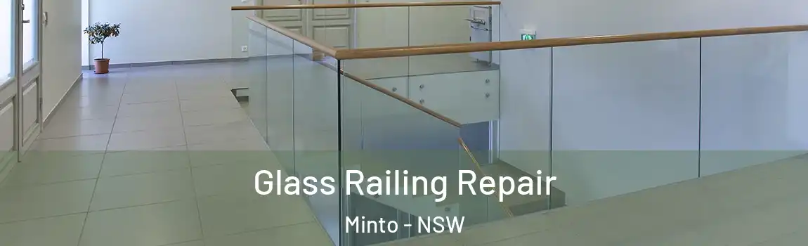  Glass Railing Repair Minto - NSW