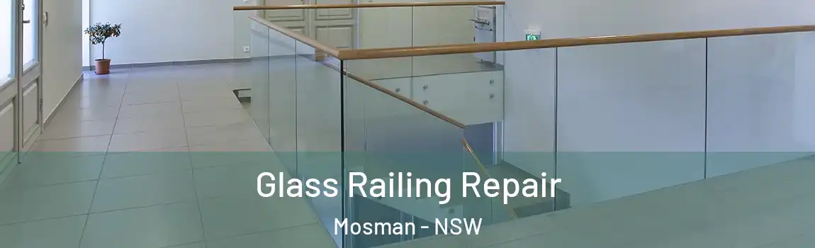  Glass Railing Repair Mosman - NSW