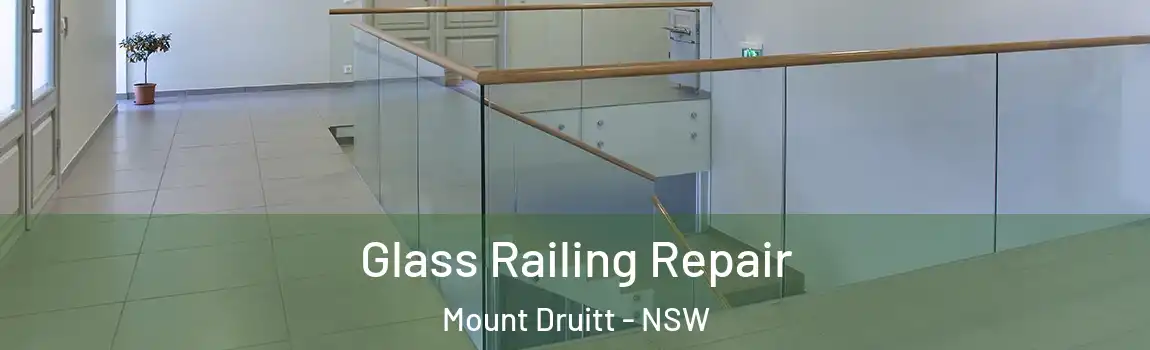  Glass Railing Repair Mount Druitt - NSW