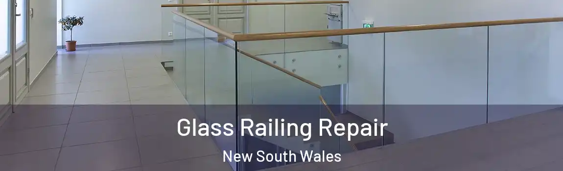  Glass Railing Repair New South Wales