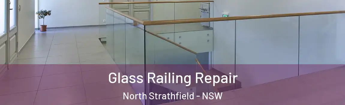  Glass Railing Repair North Strathfield - NSW