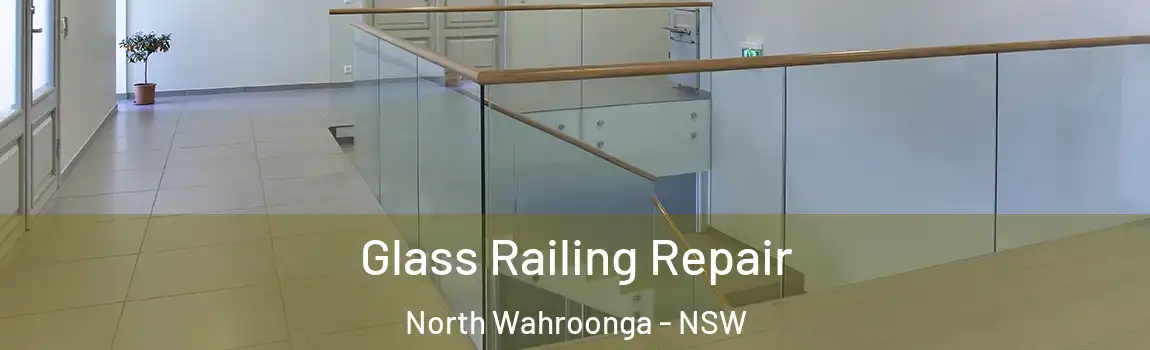  Glass Railing Repair North Wahroonga - NSW