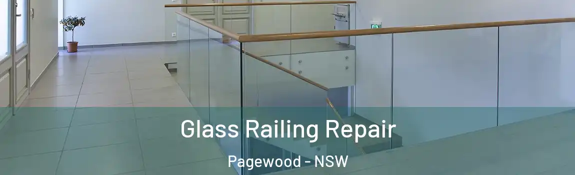  Glass Railing Repair Pagewood - NSW