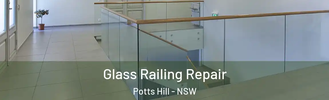  Glass Railing Repair Potts Hill - NSW