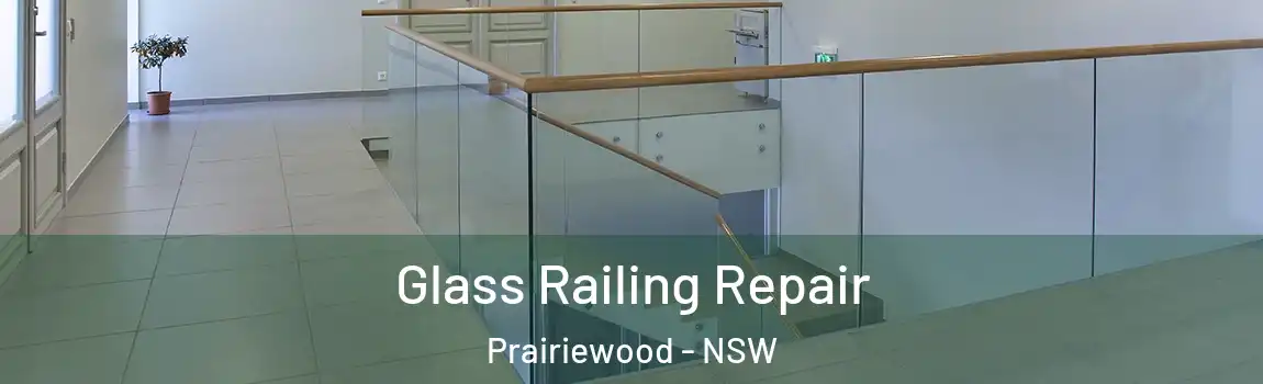  Glass Railing Repair Prairiewood - NSW
