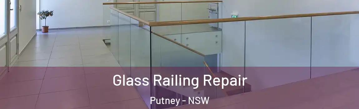  Glass Railing Repair Putney - NSW