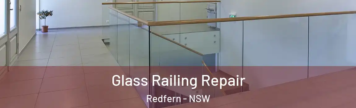 Glass Railing Repair Redfern - NSW
