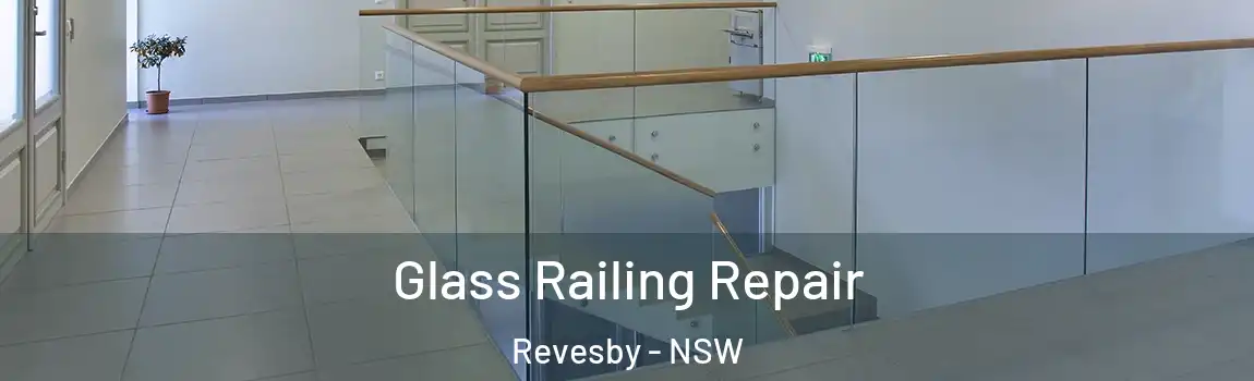  Glass Railing Repair Revesby - NSW