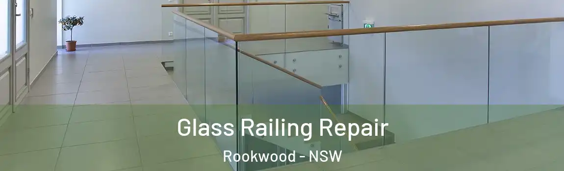  Glass Railing Repair Rookwood - NSW