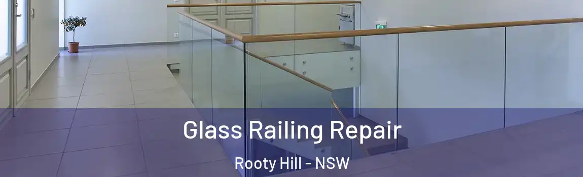  Glass Railing Repair Rooty Hill - NSW