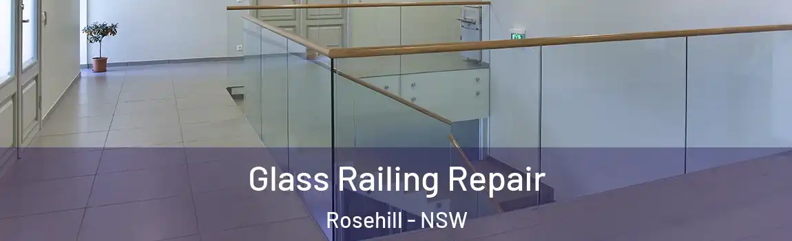  Glass Railing Repair Rosehill - NSW