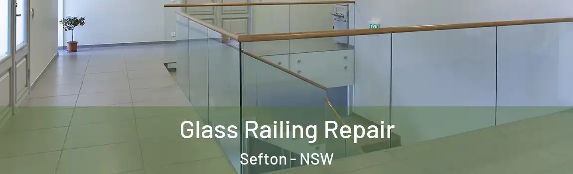  Glass Railing Repair Sefton - NSW