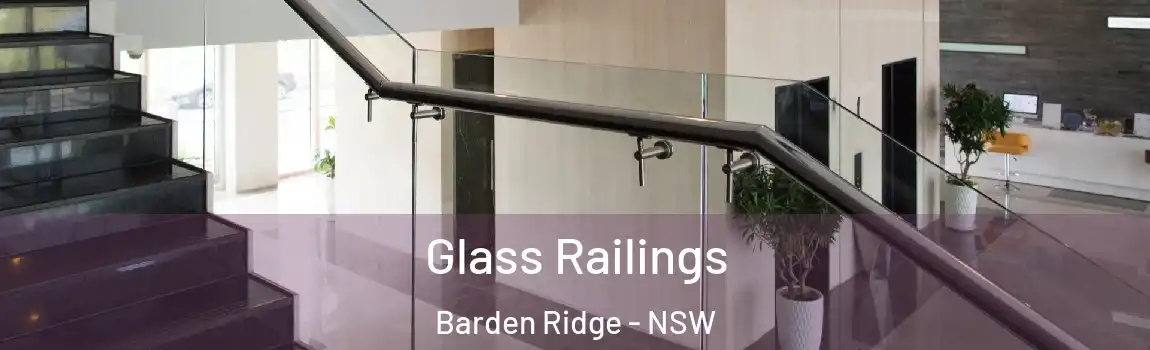  Glass Railings Barden Ridge - NSW