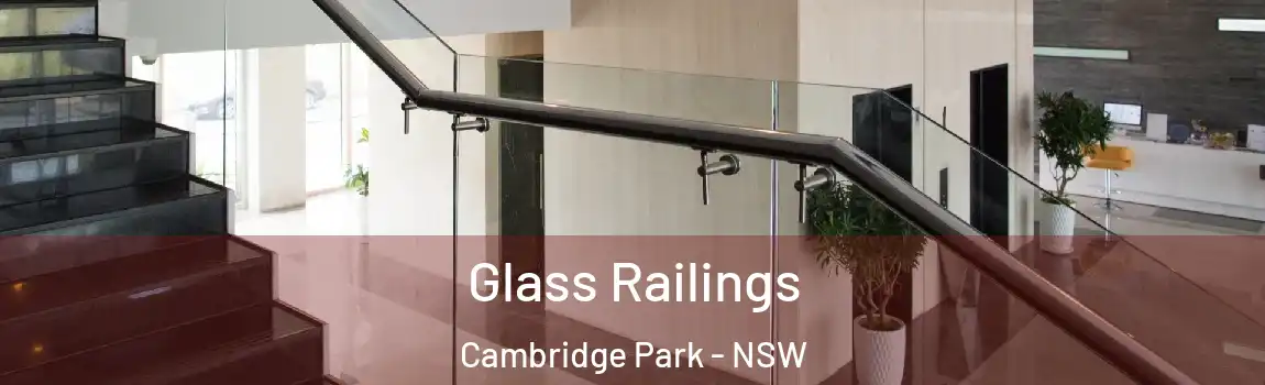  Glass Railings Cambridge Park - NSW