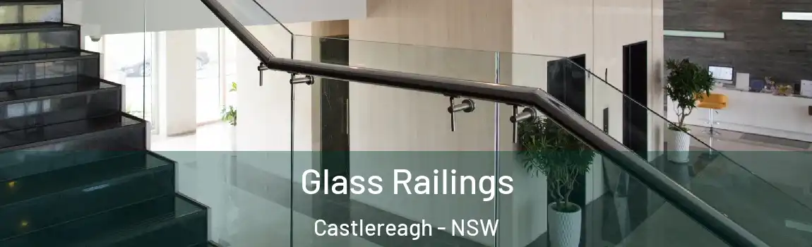  Glass Railings Castlereagh - NSW