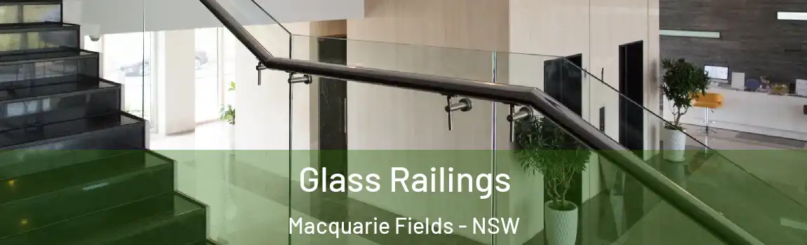  Glass Railings Macquarie Fields - NSW