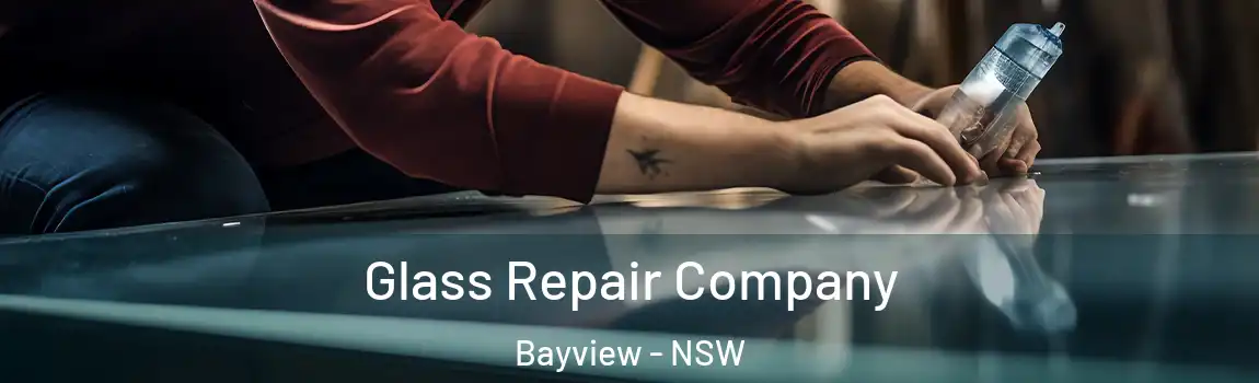  Glass Repair Company Bayview - NSW