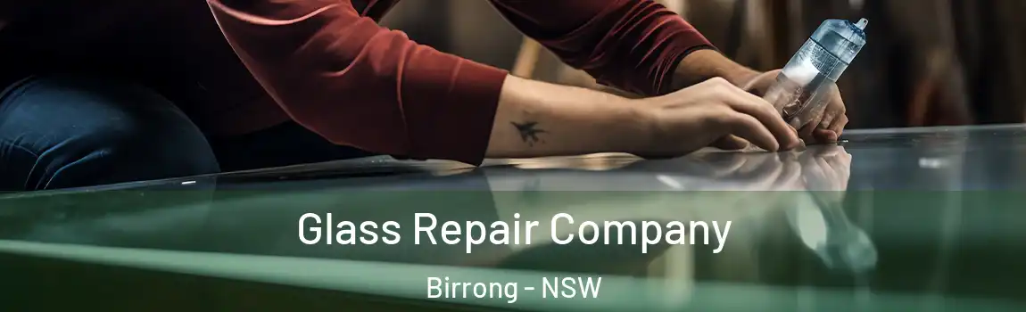  Glass Repair Company Birrong - NSW