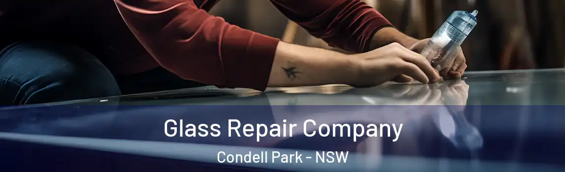  Glass Repair Company Condell Park - NSW