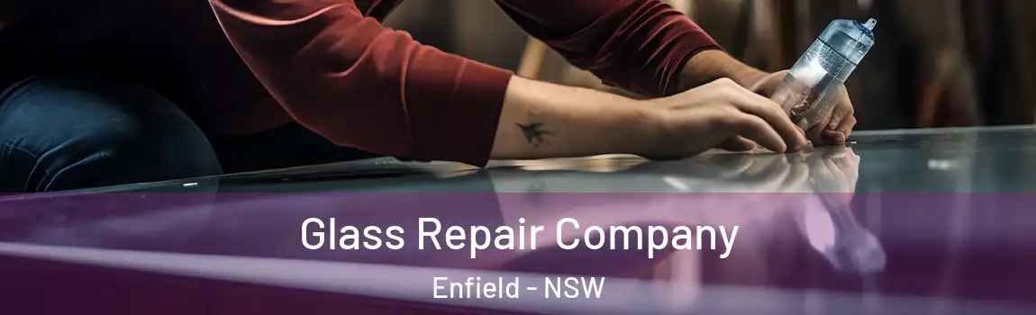  Glass Repair Company Enfield - NSW