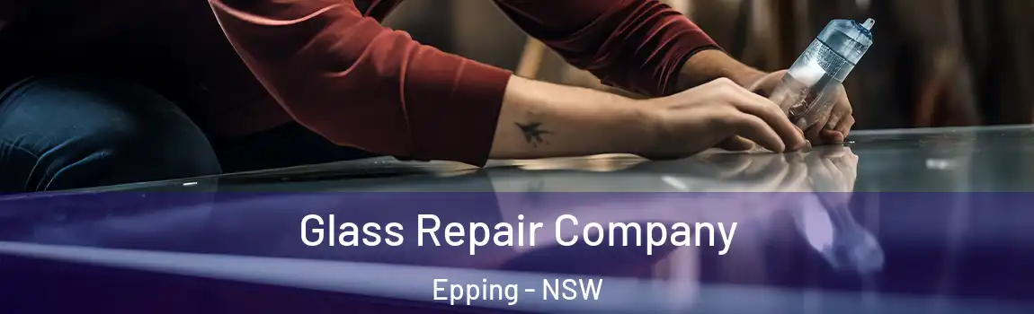  Glass Repair Company Epping - NSW