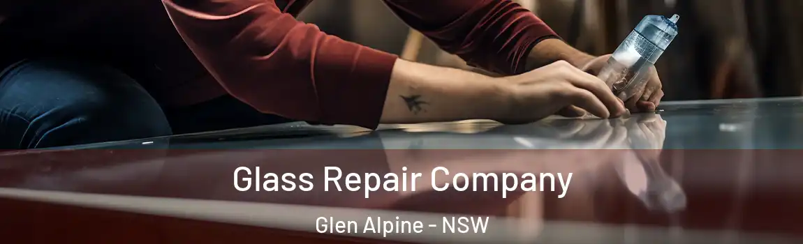  Glass Repair Company Glen Alpine - NSW