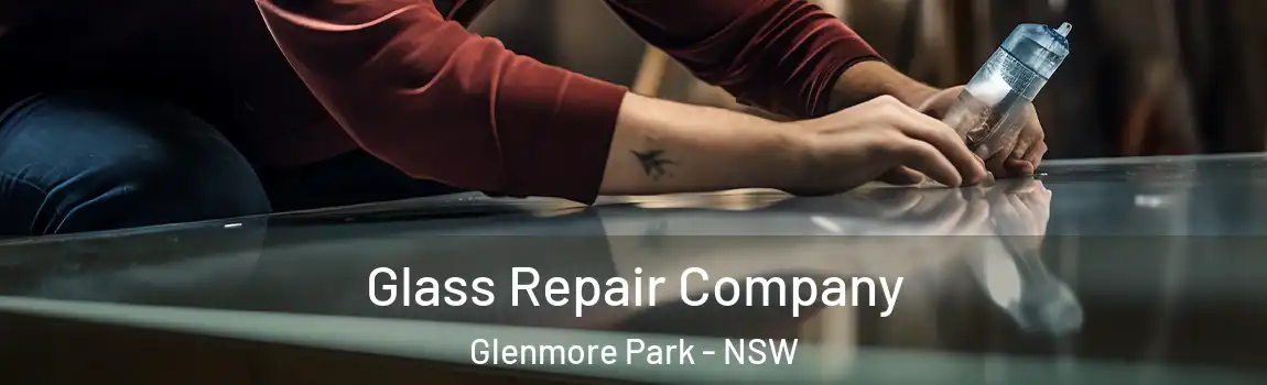  Glass Repair Company Glenmore Park - NSW