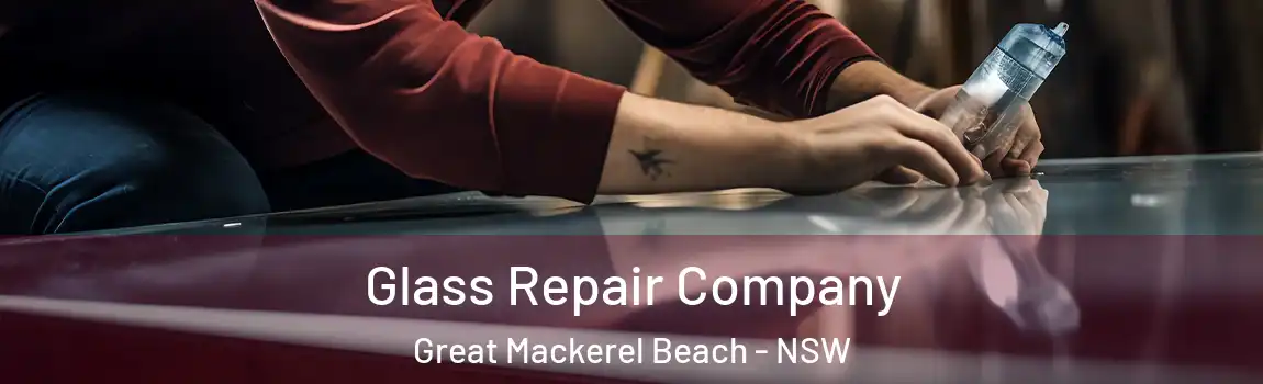  Glass Repair Company Great Mackerel Beach - NSW