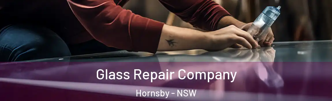  Glass Repair Company Hornsby - NSW