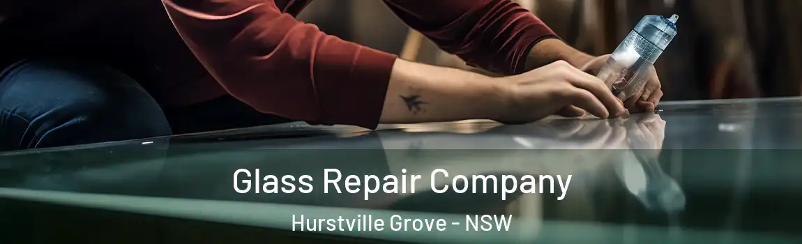  Glass Repair Company Hurstville Grove - NSW