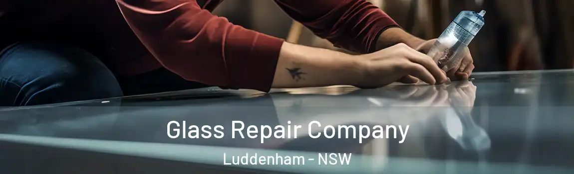  Glass Repair Company Luddenham - NSW