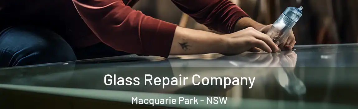  Glass Repair Company Macquarie Park - NSW