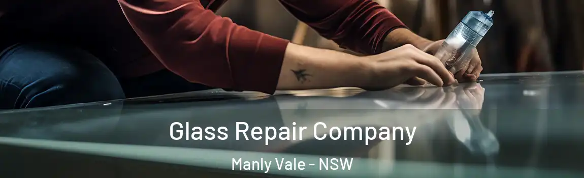  Glass Repair Company Manly Vale - NSW