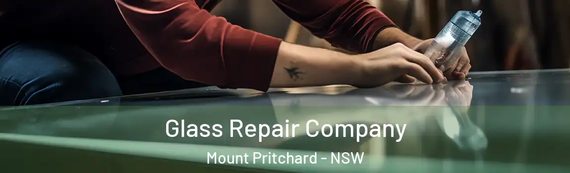  Glass Repair Company Mount Pritchard - NSW
