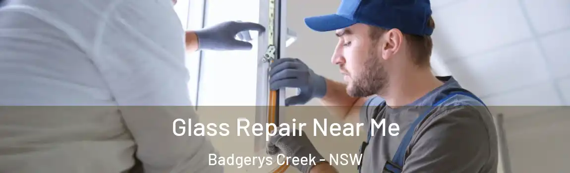  Glass Repair Near Me Badgerys Creek - NSW